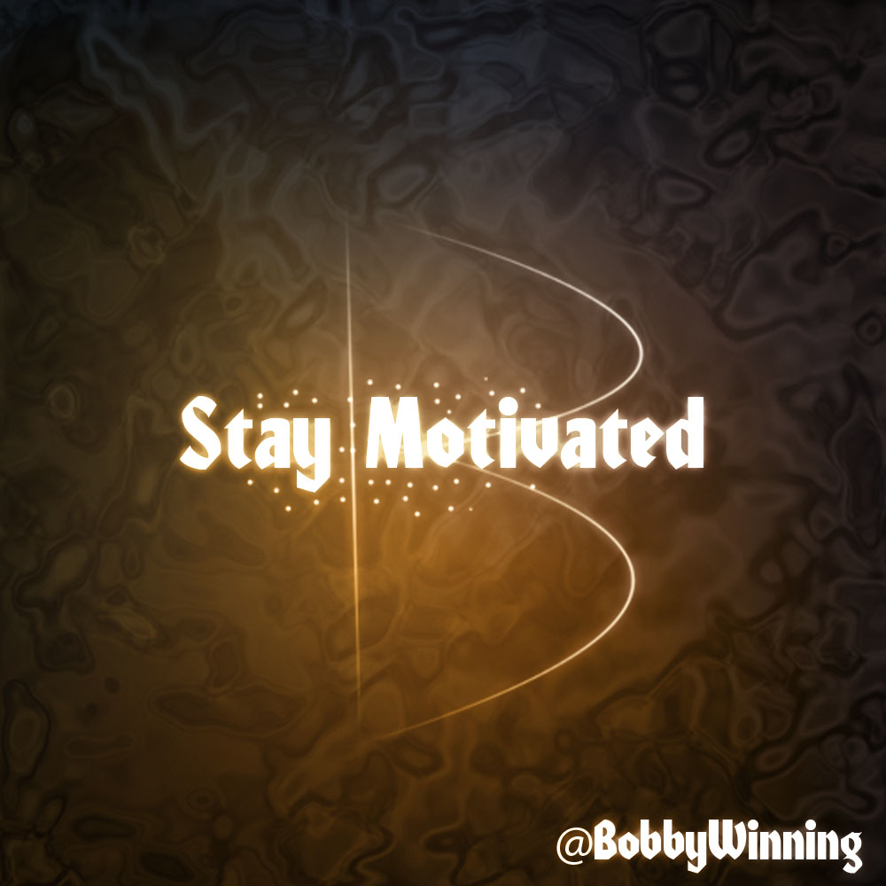 Stay Motivated L